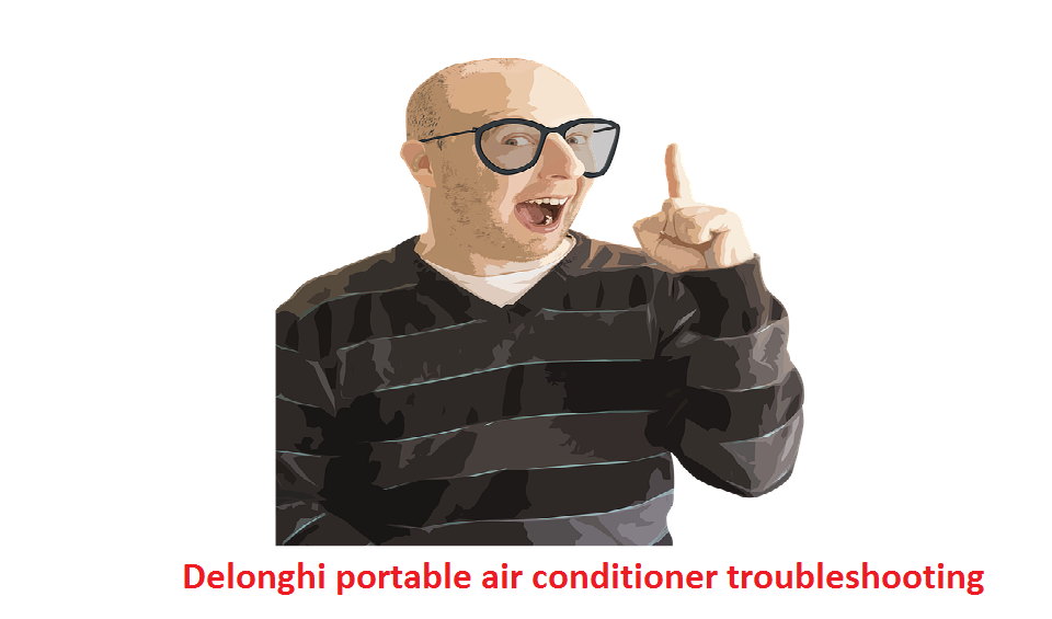 Delonghi portable air conditioner troubleshooting