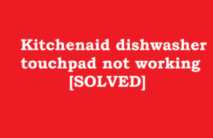 kitchenaid dishwasher touchpad