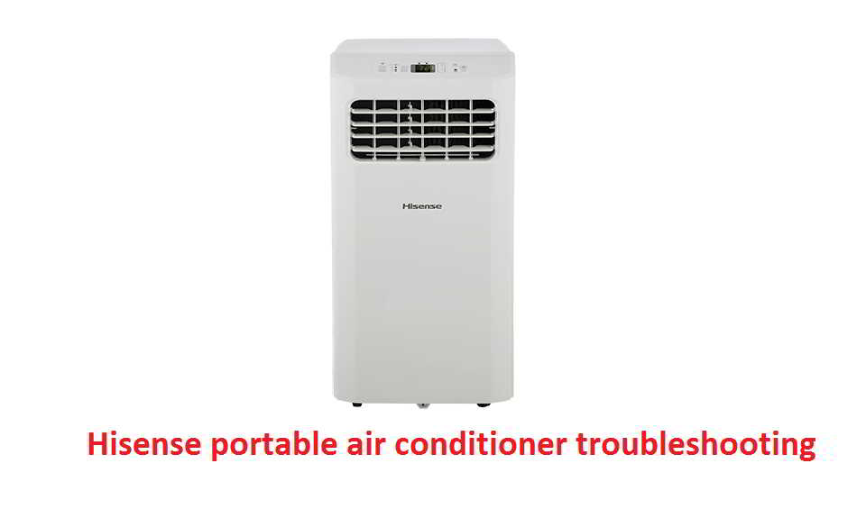 Hisense portable air conditioner troubleshooting