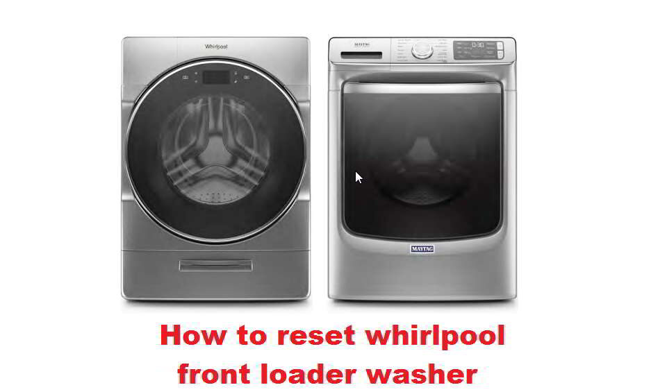 how to reset whirlpool front loader washer