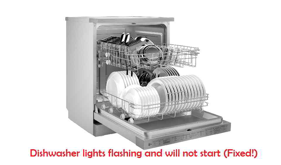 Dishwasher lights flashing and will not start