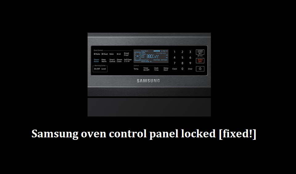 Samsung oven control panel locked