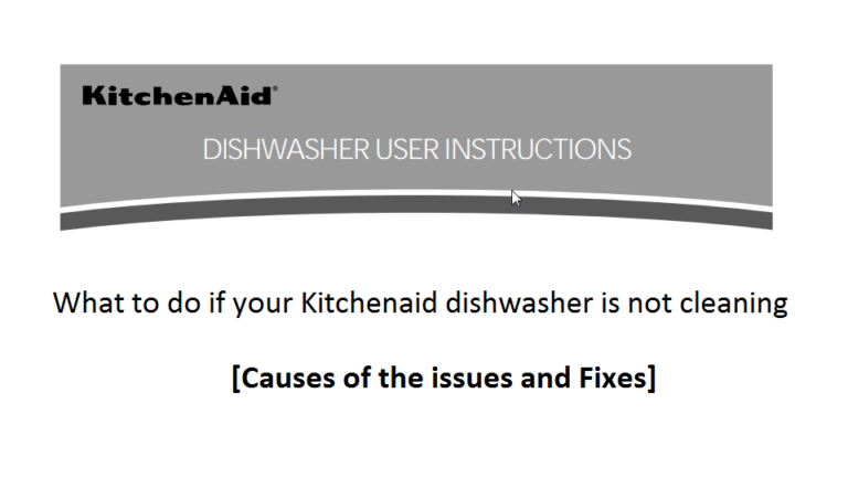 Kitchenaid Dishwasher Troubleshooting Not Cleaning Causes And What To Do Machinelounge 