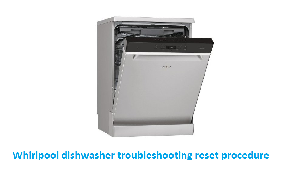 Whirlpool dishwasher troubleshooting reset