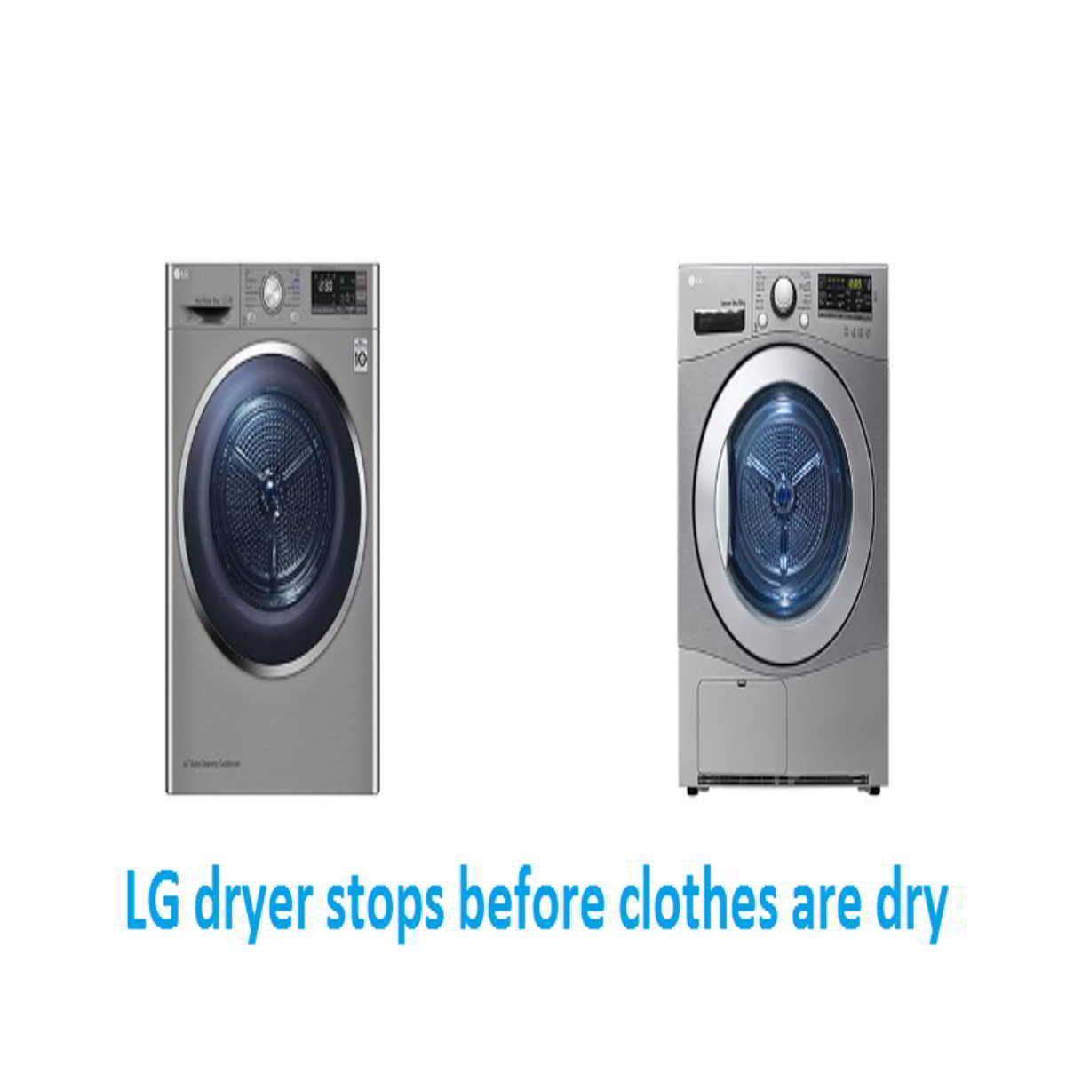 LG dryer stops before clothes are dry