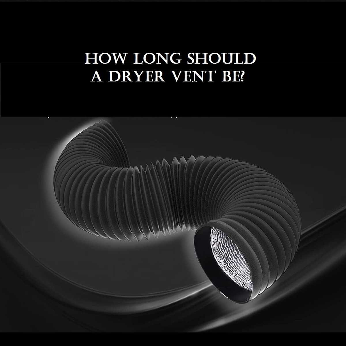 How long can a dryer vent be