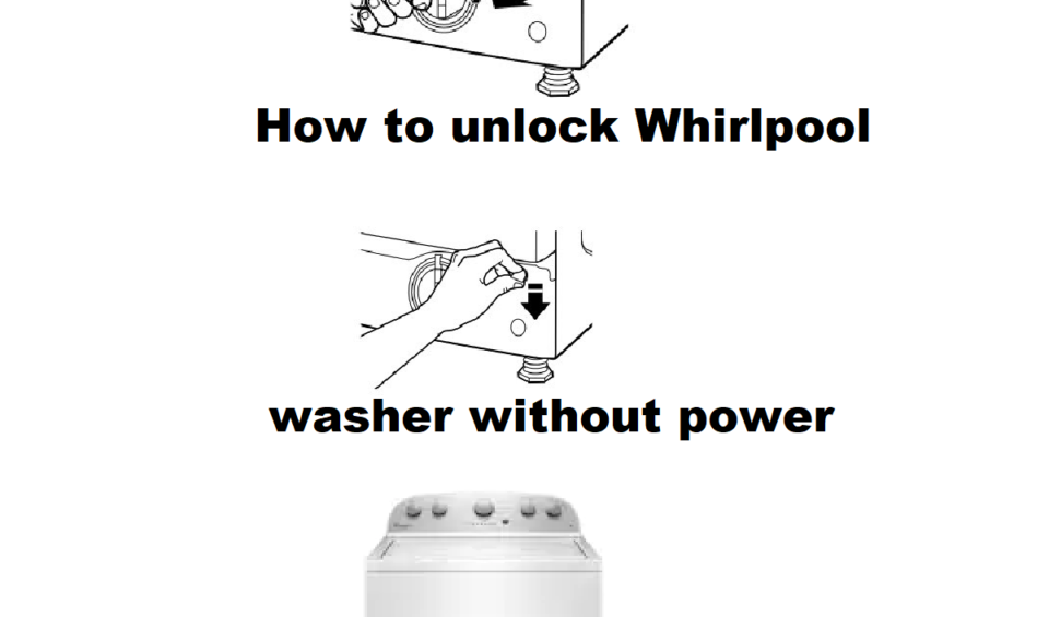 How to unlock Whirlpool washer without power