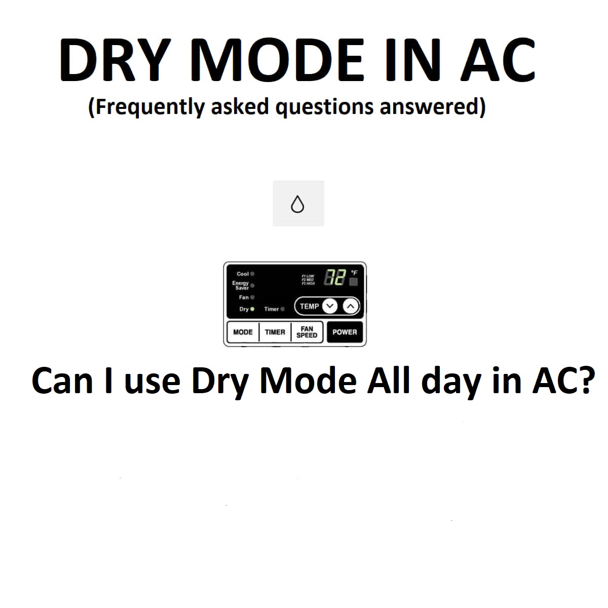Can I use dry mode all day