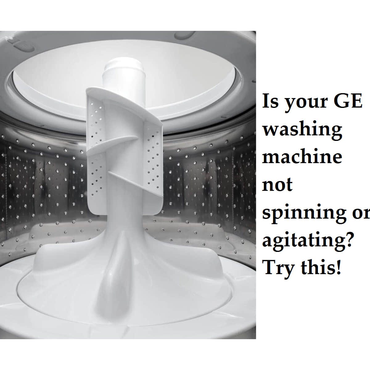 GE washing machine not spinning or agitating