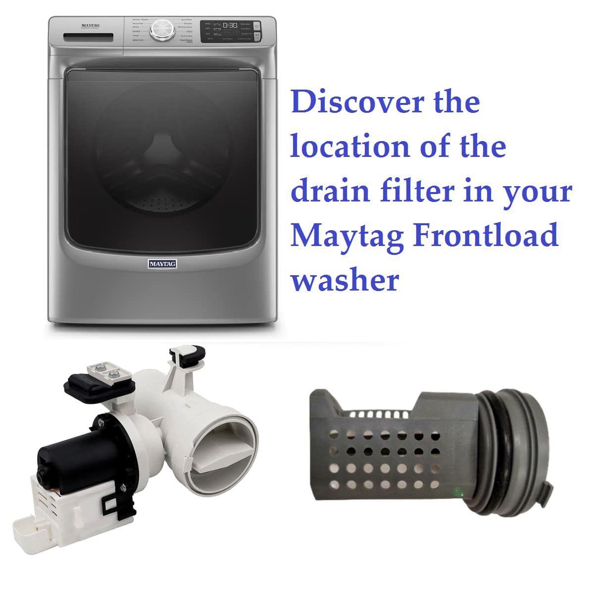 Maytag front load washer drain pump filter location