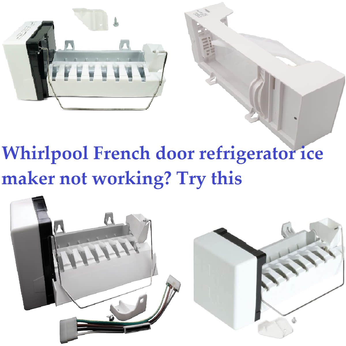 Whirlpool French door refrigerator ice maker not working